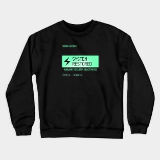 SYSTEM RESTORED Crewneck Sweatshirt